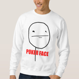 Poker-Gesicht - Sweatshirt