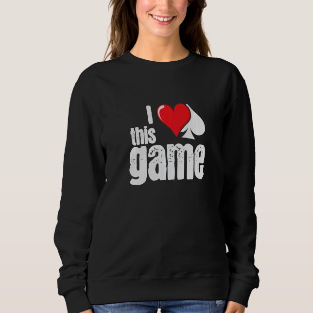 Poker I like This Game Heart and Spades Poker Prem Sweatshirt (Vorderseite)