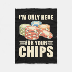 Poker Ich bin nur hier für Ihre Chips Fleecedecke