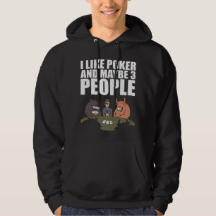 Poker - Ich mag Poker und vielleicht 3 Personen Hoodie