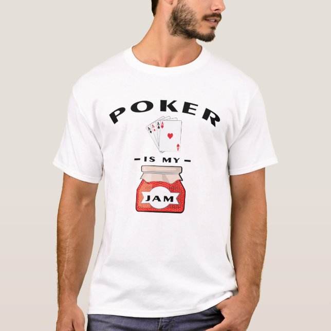Poker ist mein Jam T-Shirt (Vorderseite)