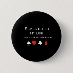 Poker ist nicht mein Leben T - Shirt weiß Button