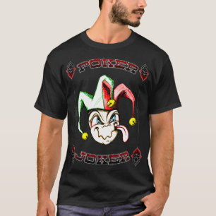 Poker Joker Gambling Dealer Player Holdem Casino T-Shirt