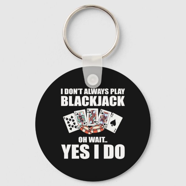 Poker Oh warten Ja, ich tue das Schlüsselanhänger (Vorderseite)