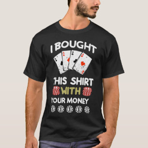 Poker-Shirt-Geschenk Lustiger Poker-Text für Poker T-Shirt