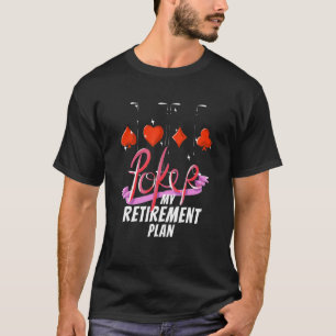 Poker spielen Sprichwort Gambling Cards Spiel T-Shirt
