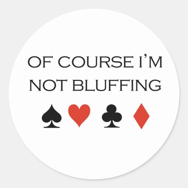 Poker-T - Shirt: "Natürlich bin ich nicht beim Blu Runder Aufkleber (Vorderseite)