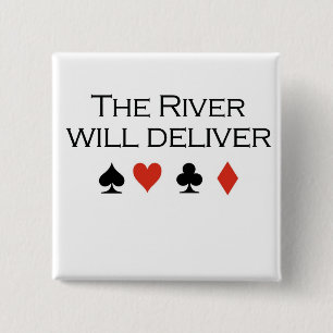 Poker-T - Shirts: "Der Fluss liefert " Button