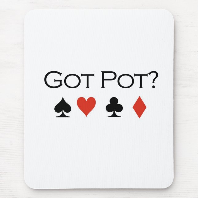 Poker-T - Shirts: "Got Topf? " Mousepad (Vorne)