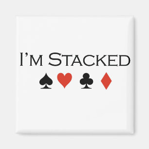 Poker-T - Shirts: "Ich werde gestapelt " Magnet