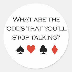 Poker-T - Shirts: "Was die Chancen sind, die Sie Runder Aufkleber