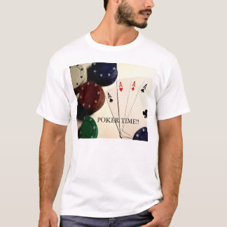 Poker-Zeit! T-Shirt