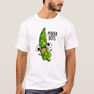 Pokra Dots Funny Okra Pun T-Shirt