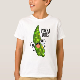 Pokra Dots Funny Okra Pun T-Shirt