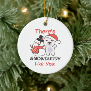 Polar Bear Es gibt Snowbuddy wie Snowman Pun Keramik Ornament