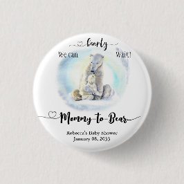 Polar Bear Winter Bearly Wait Baby Shower Mommy to Button