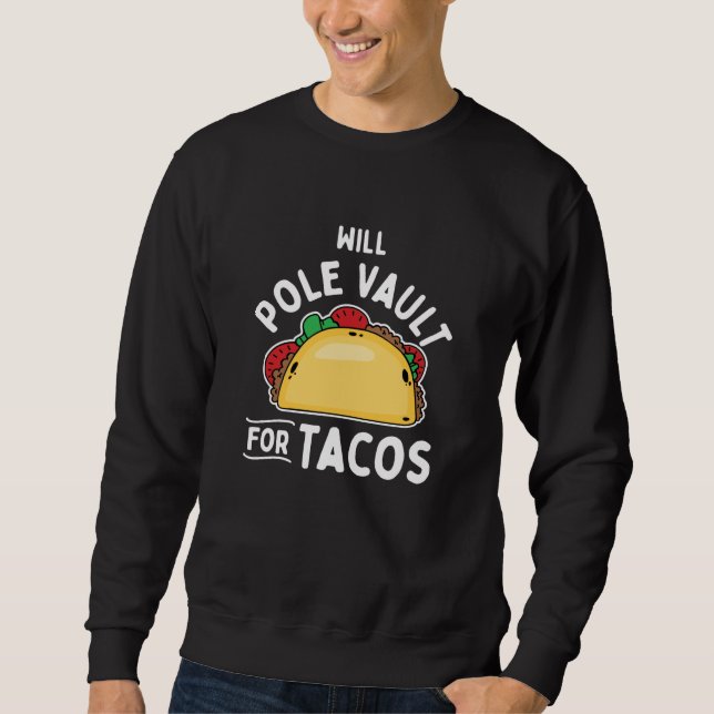 Pole-Gewölbe für Tacos Sweatshirt (Vorderseite)
