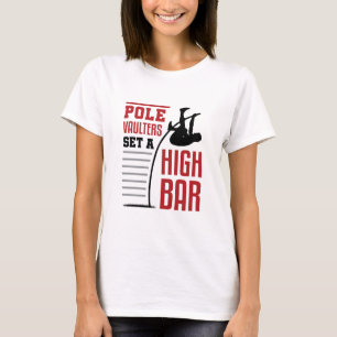 Pole Vault Funny Pole Vaulters Set Hoch Bar T-Shirt