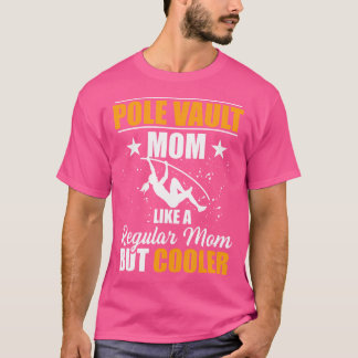 Pole Vault Mama Mutter Frauen Track und Field Athl T-Shirt