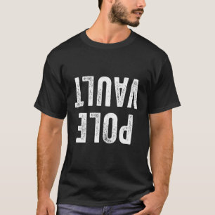 Pole Vault Pole Vaulter Pole Vaulter Sportler Funn T-Shirt