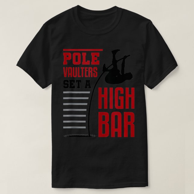 Pole Vault Polevault Pole Vaulters Set a High Bar  T-Shirt (Design vorne)