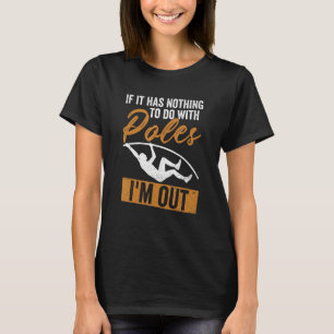 Pole Vault-Sprichwort für Pole Jumper 1 T-Shirt