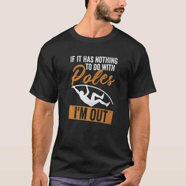 Pole Vault-Sprichwort für Pole Jumper T-Shirt (Vorderseite)