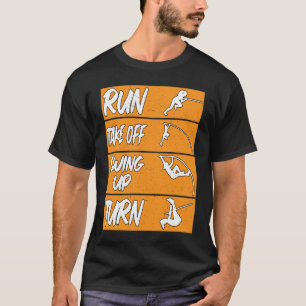 Pole Vault Track Run Swing up Turn Pole Vault T-Shirt