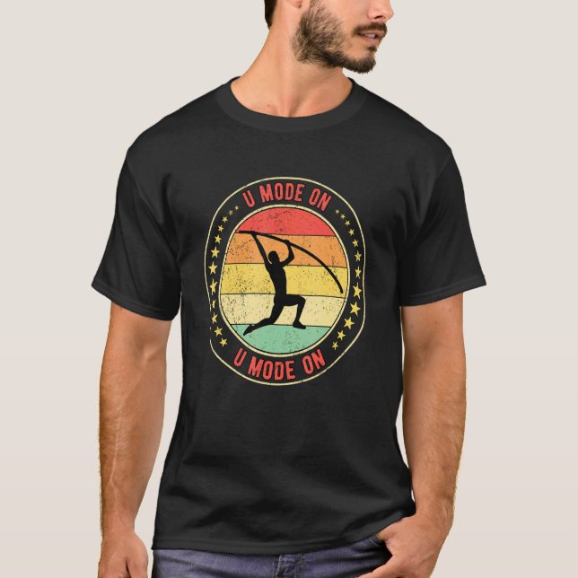 Pole Vault Vaulter U Mode On T-Shirt (Vorderseite)