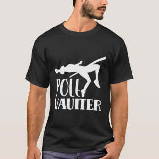 Pole Vaulter Vault Hobby Vaulting T-Shirt