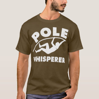 Pole Vaultierpole Pole Whisperer T-Shirt