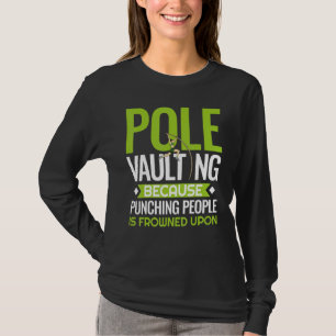 Pole Vaulting Anfänger Vault Jumping Trainer Vault T-Shirt
