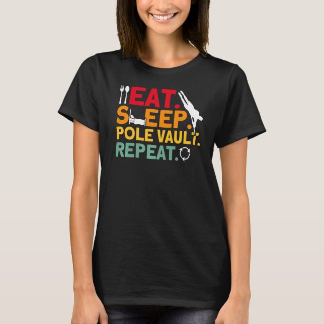 Pole Vaulting Pole vault Repeat Pole Vault   T-Shirt (Vorderseite)