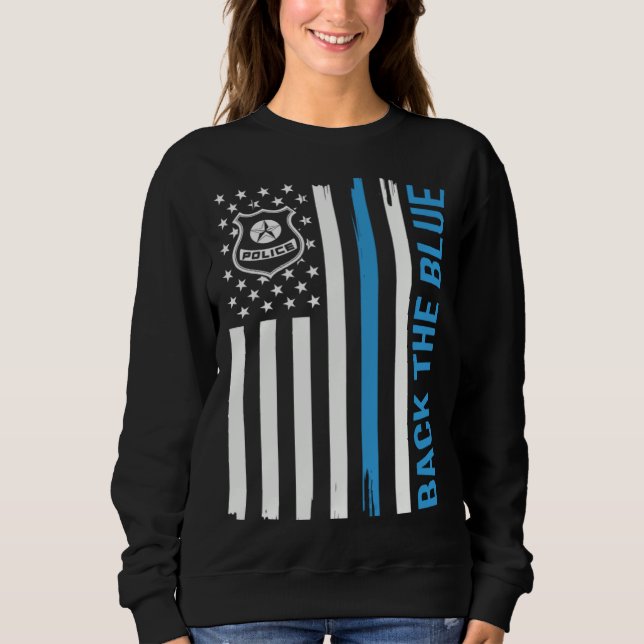 Police Back Blue American Flag Law Enforcement Sweatshirt (Vorderseite)