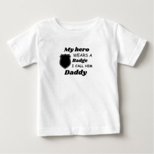 Police Kids Shirt, Mein Held trägt ein Abzeichen, Baby T-shirt
