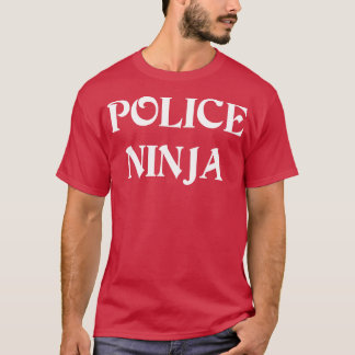 Police Ninja Proud Police T Shirts für Polizeispen