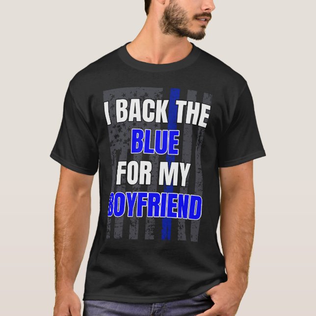 Police Officer Girlfriend Support Boyfriend Quote  T-Shirt (Vorderseite)