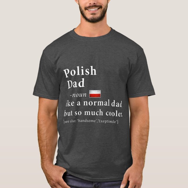 Polish Dad Definition  Fathers Day Gift Flag T-Shirt (Vorderseite)