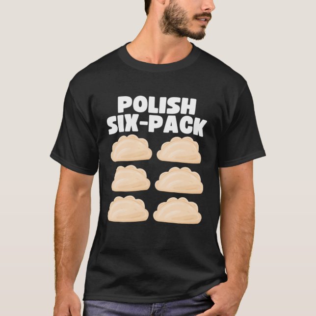 Polish Food Polish Six Pack Pierogi T-Shirt (Vorderseite)