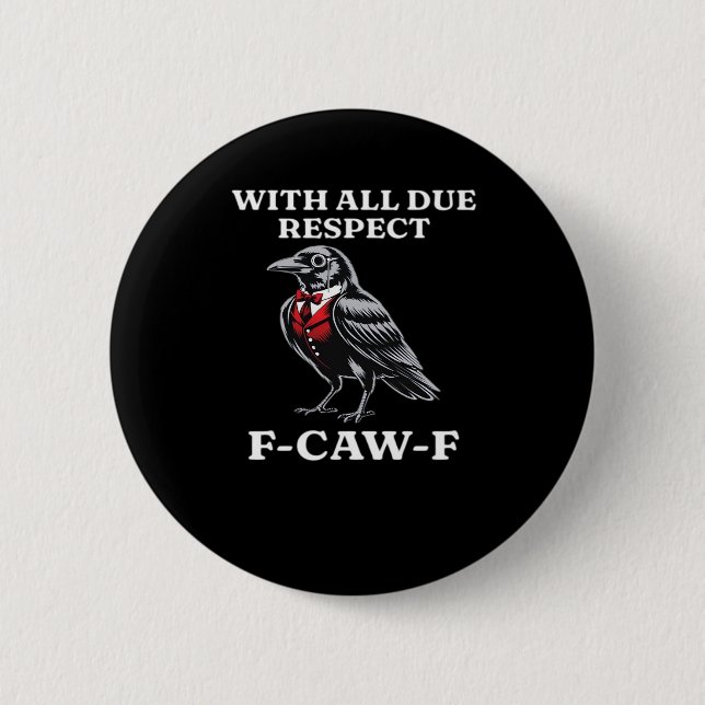 Polite F-Caw-F Button (Vorderseite)