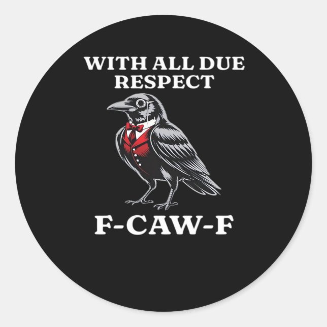 Polite F-Caw-F Runder Aufkleber (Vorderseite)
