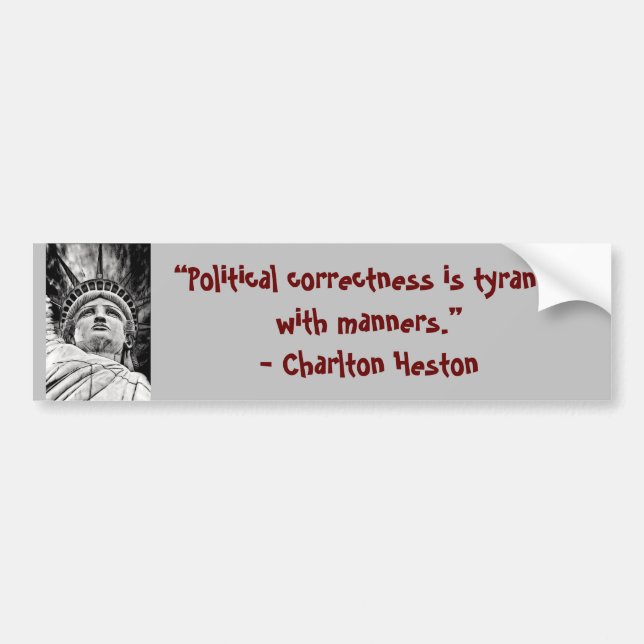 "Political correctness is tyranny with manners." Autoaufkleber (Vorne)
