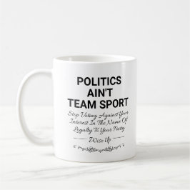 Politik ist kein Team Sport Kaffeetasse
