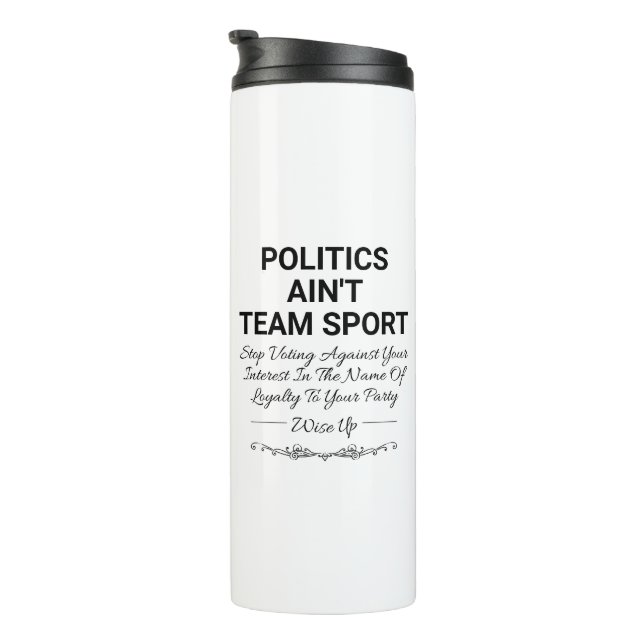 Politik ist kein Team Sport Thermosbecher (Nach rechts gedreht)