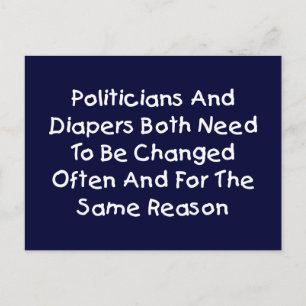 Politiker und Diapers müssen oft geändert werden Postkarte