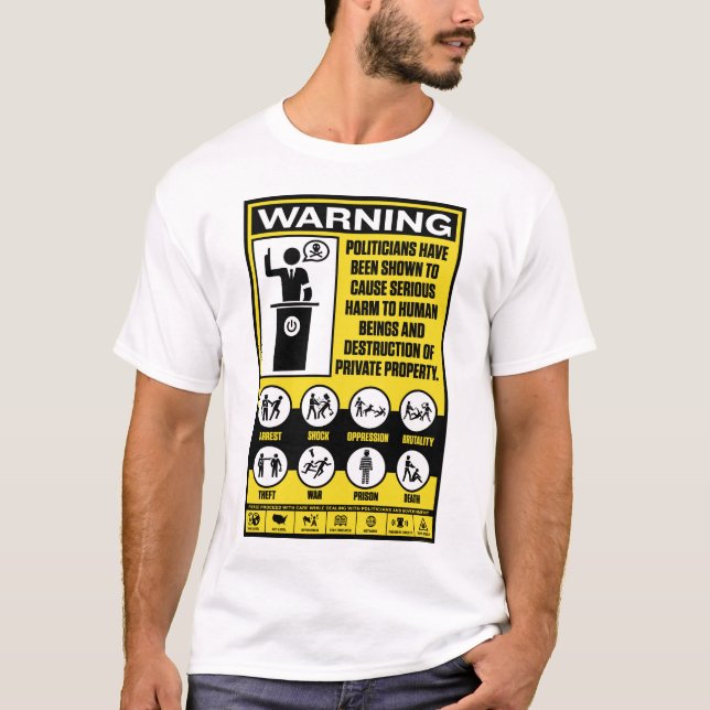 Politiker-warnender Aufkleber-Shirts T-Shirt (Vorderseite)