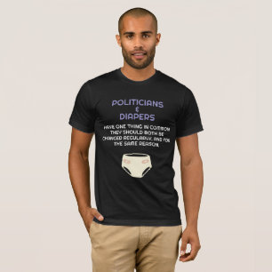 Politiker wie Diapers brauchen Veränderung T-Shirt