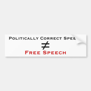 Politisch ist korrekte Rede nicht Redefreiheit Autoaufkleber