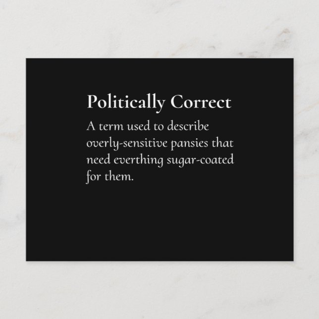 Politisch korrekte Definition Offensive Print Postkarte (Vorderseite)