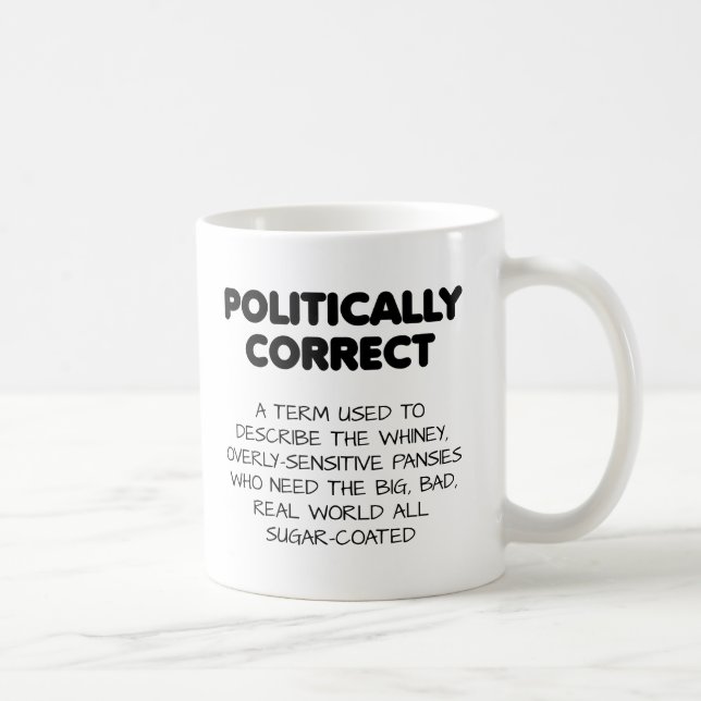Politisch korrekte lustige Tasse (Rechts)